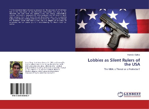 Lobbies as Silent Rulers of the USA: The NRA: a Threat or a Protector?