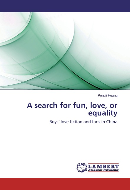 A search for fun, love, or equality: Boys' love fiction and fans in China