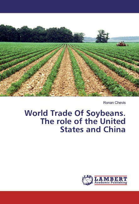 World Trade Of Soybeans. The role of the United States and China