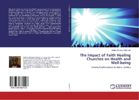 The Impact of Faith Healing Churches on Health and Well-being: Among health-seekers in Ndola, Zambia