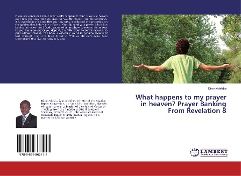 What happens to my prayer in heaven? Prayer Banking From Revelation 8