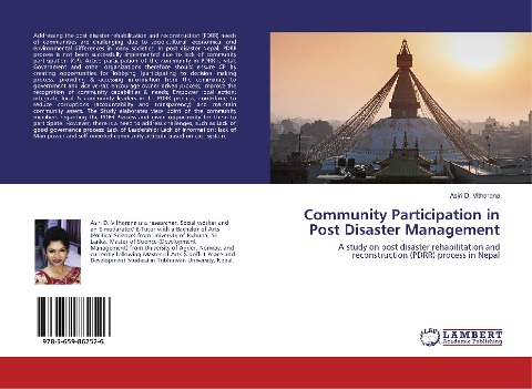 Community Participation in Post Disaster Management: A study on post disaster rehabilitation and reconstruction (PDRR) process in Nepal