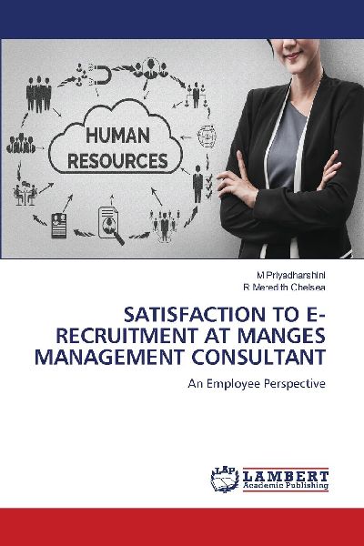 SATISFACTION TO E-RECRUITMENT AT MANGES MANAGEMENT CONSULTANT: An Employee Perspective