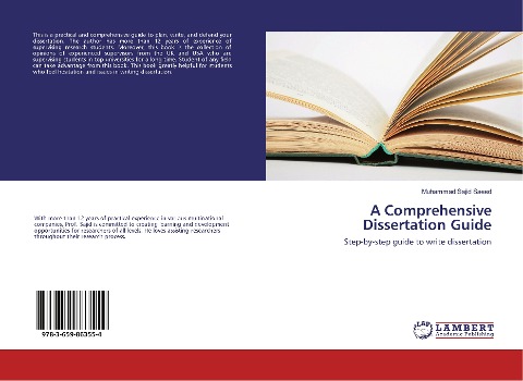A Comprehensive Dissertation Guide: Step-by-step guide to write dissertation