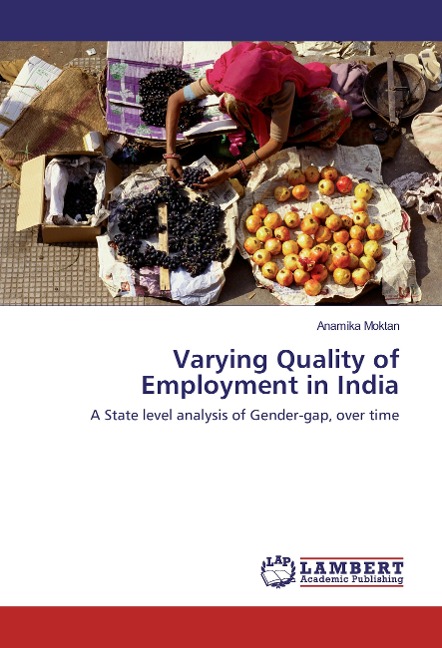 Varying Quality of Employment in India: A State level analysis of Gender-gap, over time