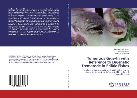 Tumorous Growth with Reference to Digenetic Trematode in Edible Fishes: Studies on Tumorous Growth with Reference to Digenetic Trematode in Some Edible Fishes of Karachi Coast