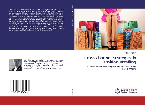 Cross Channel Strategies in Fashion Retailing: Harmonization of the digital and physical selling environments