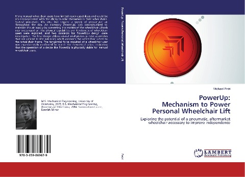 PowerUp: Mechanism to Power Personal Wheelchair Lift: Exploring the potential of a pneumatic, aftermarket wheelchair accessory to improve independence