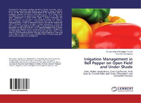Irrigation Management in Bell Pepper on Open Field and Under Shade: Yield, Water productivity, Crop Coefficient, Fruit Quality, Growth Rate, Leaf Area, Chlorophyll and Economic Analysis
