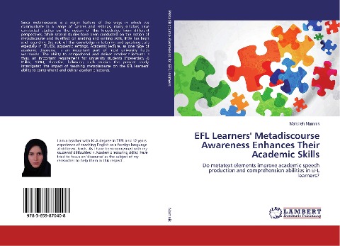 EFL Learners' Metadiscourse Awareness Enhances Their Academic Skills: Do metatext elements improve academic speech production and comprehension abilities in EFL learners?