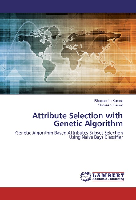 Attribute Selection with Genetic Algorithm: Genetic Algorithm Based Attributes Subset Selection Using Naive Bays Classifier