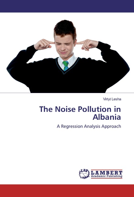 The Noise Pollution in Albania: A Regression Analysis Approach