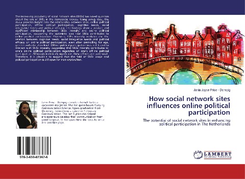 How social network sites influences online political participation: The potential of social network sites in enhancing political participation in The Netherlands