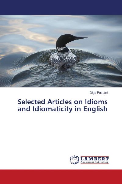 Selected Articles on Idioms and Idiomaticity in English