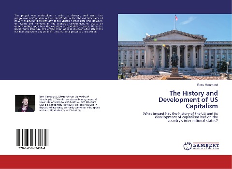The History and Development of US Capitalism: What impact has the history of the US and its development of capitalism had on the countrys international status?