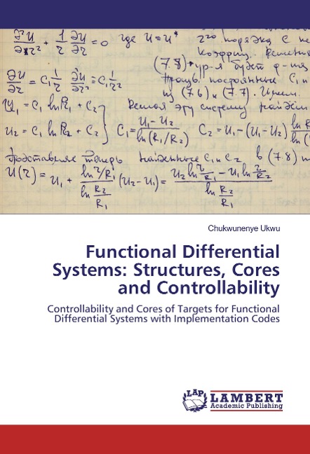 Functional Differential Systems: Structures, Cores and Controllability: Controllability and Cores of Targets for Functional Differential Systems with Implementation Codes
