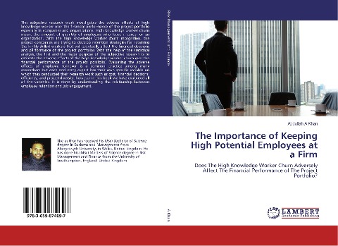 The Importance of Keeping High Potential Employees at a Firm: Does The High Knowledge Worker Churn Adversely Affect The Financial Performance of The Project Portfolio?