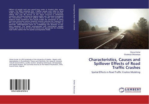 Characteristics, Causes and Spillover Effects of Road Traffic Crashes: Spatial Effects in Road Traffic Crashes Modeling