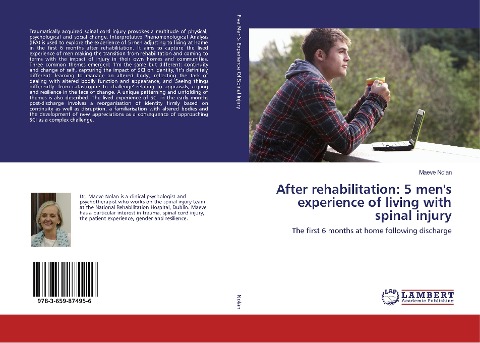 After rehabilitation: 5 mens experience of living with spinal injury: The first 6 months at home following discharge