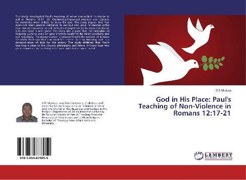 God in His Place: Pauls Teaching of Non-Violence in Romans 12:17-21