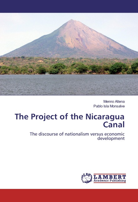 The Project of the Nicaragua Canal: The discourse of nationalism versus economic development
