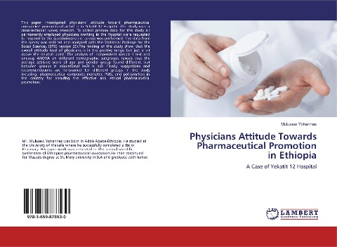 Physicians Attitude Towards Pharmaceutical Promotion in Ethiopia: A Case of Yekatit 12 Hospital