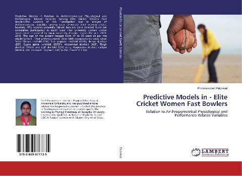 Predictive Models in - Elite Cricket Women Fast Bowlers: Relation to Anthropometrical Physiological and Performance Related Variables