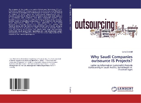 Why Saudi Companies outsource IS Projects?: Exploring Information Systems(IS) Projects Outsourcing in Saudi Arabia, Advantages vs. Disadvantages