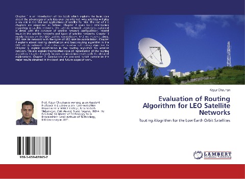 Evaluation of Routing Algorithm for LEO Satellite Networks: Routing Alogrithm for the Low Earth Orbit Satellites