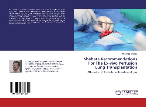 Shehata Recommendations For The Ex-vivo Perfusion Lung Transplantation: Attenuation Of The Ischemic Reperfusion Injury
