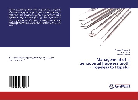 Management of a periodontal hopeless tooth - Hopeless to Hopeful