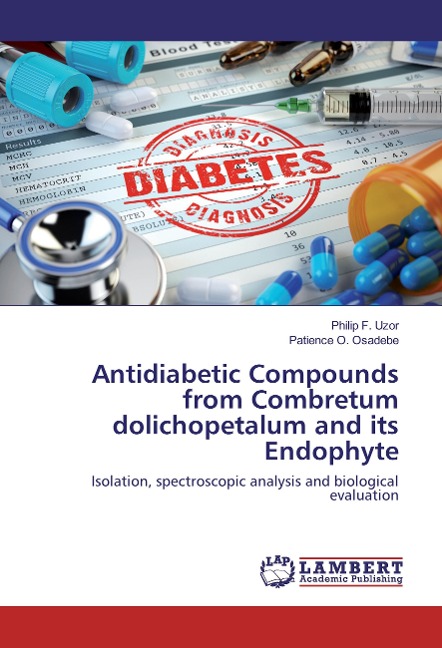 Antidiabetic Compounds from Combretum dolichopetalum and its Endophyte: Isolation, spectroscopic analysis and biological evaluation