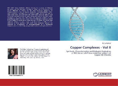 Copper Complexes - Vol II: Synthesis, Characterization and Biological Evaluation of NNS donor schiff base molecular adducts of Copper (II) Chloride
