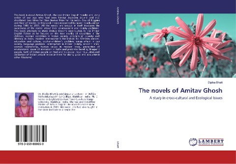 The novels of Amitav Ghosh: A study in cross-cultural and Ecological Issues