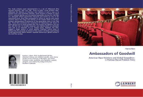 Ambassadors of Goodwill: American Race Relations and Global Geopolitics in Postwar Racial Problem Films