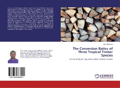 The Conversion Ratios of Three Tropical Timber Species: A Case Study At Logs and Lumber Limited, Kumasi