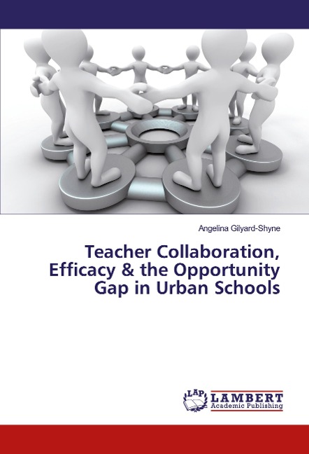 Teacher Collaboration, Efficacy & the Opportunity Gap in Urban Schools