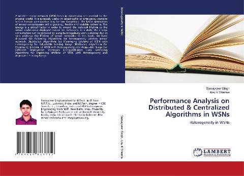 Performance Analysis on Distributed & Centralized Algorithms in WSNs: Heterogeneity in WSNs
