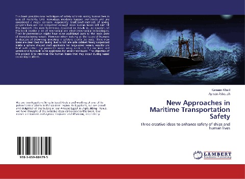 New Approaches in Maritime Transportation Safety: Three creative ideas to enhance safety of ships and human lives