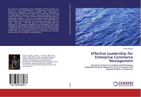Effective Leadership for Enterprise Commerce Management: Doctoral research to Leading and Managing Adaptable Business Networks for 21st Century and Beyond Global e-Commerce
