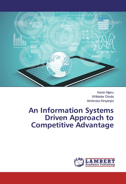 An Information Systems Driven Approach to Competitive Advantage