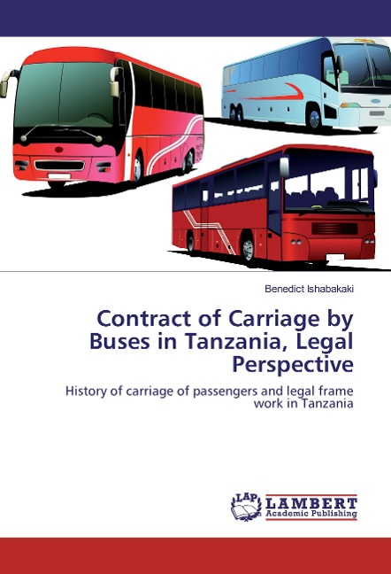 Contract of Carriage by Buses in Tanzania, Legal Perspective: History of carriage of passengers and legal frame work in Tanzania
