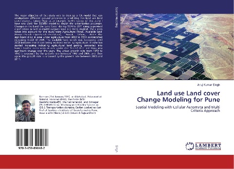 Land use Land cover Change Modeling for Pune: Spatial Modeling with Cellular Automata and Multi Criteria Approach
