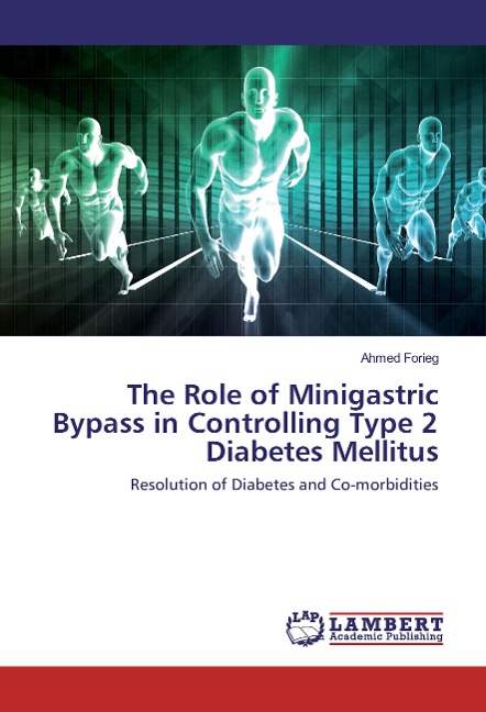The Role of Minigastric Bypass in Controlling Type 2 Diabetes Mellitus: Resolution of Diabetes and Co-morbidities