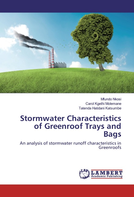 Stormwater Characteristics of Greenroof Trays and Bags: An analysis of stormwater runoff characteristics in Greenroofs
