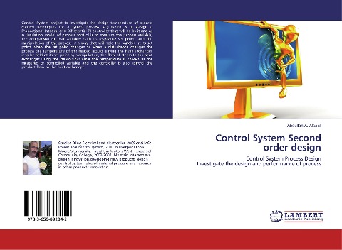 Control System Second order design: Control System Process Design Investigate the design and performance of process