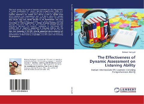 The Effectiveness of Dynamic Assessment on Listening Ability: Iranian Intermediate EFL Learners' Listening Comprehension Ability