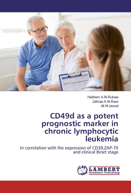 CD49d as a potent prognostic marker in chronic lymphocytic leukemia: In correlation with the expression of CD38,ZAP-70 and clinical Binet stage