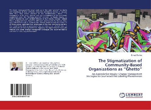 The Stigmatization of Community-Based Organizations as Ghetto: An Appreciative Inquiry: Change Management Strategies to Counteract this Labeling Phenomenon