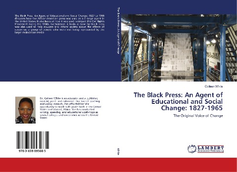The Black Press: An Agent of Educational and Social Change: 1827-1965: The Original Voice of Change